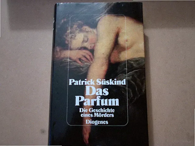 Das Parfum " P. Süskind Die Geschichte eines Mörders
