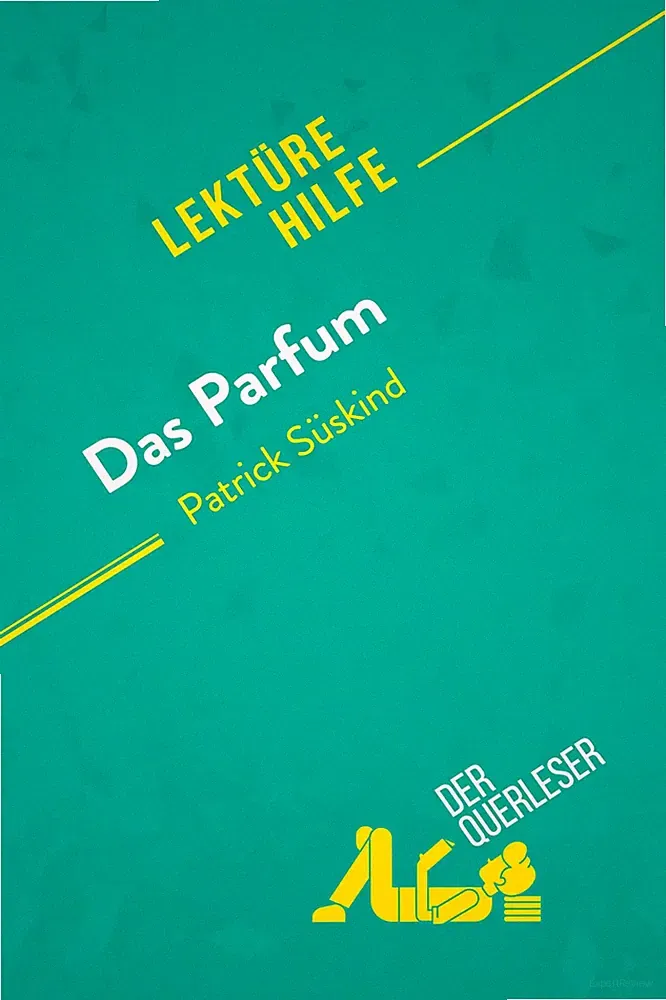 Das Parfum von Patrick Süskind (Lektürehilfe) Vincent Jooris (u. a.) Taschenbuch