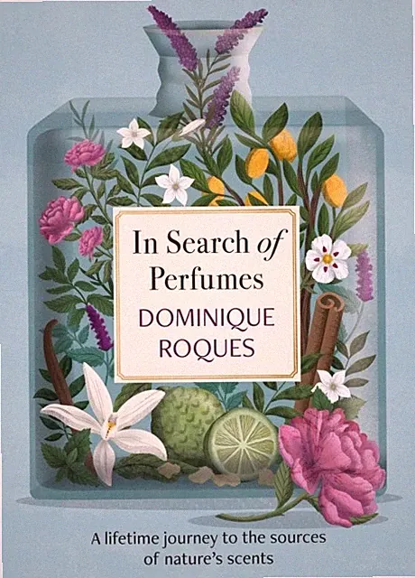 In Search of Perfumes by Dominique Roques (Hardback Book)