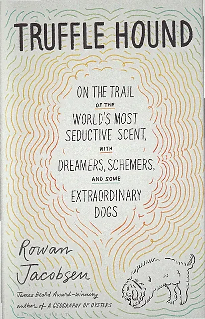 JACOBSEN FUNGI BOOK TRUFFLE HOUND ON THE TRAIL OF THE SCENT hardback BARGAIN new