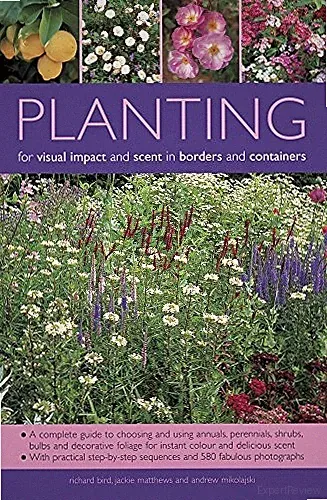 Planting for Visual Impact and Scent in Borders and Containers